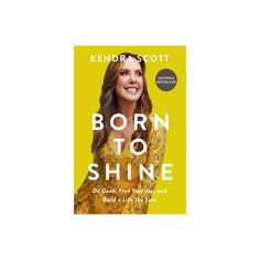 the book cover for born to shine, featuring a smiling woman in a yellow dress