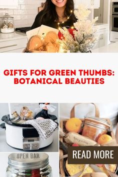 the words gifts for green thumbs botanical beauties are in front of pictures of jars