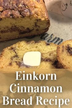 a close up of bread on a table with the words eelkorn cinnamon bread recipe