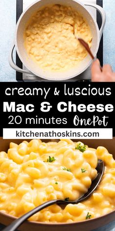 macaroni and cheese in a skillet with the title creamy & luscious mac and cheese 20 minutes only