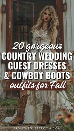 a woman standing in front of a barn with the words 20 gorgeous country wedding guest dresses and cowboy boots outfits for fall