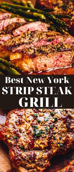 steaks and asparagus with the words best new york strip steak grill