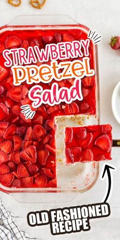 strawberry pretzel salad in a glass dish with the words, old fashioned recipe