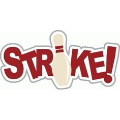 a sticker that says strike with a bowling ball in the middle and red lettering