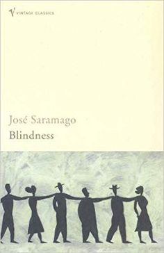 Blindness By Saramago, Jose Best Post Apocalyptic Books, Vintage Classics, Fiction Writing, Amazon Book Store, Book Authors, Book Cover Design, Fiction Books, Love Book