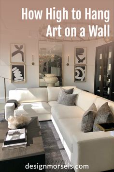 How High to Hang Art on a Wal Hanging Art On The Wall Height, Hanging Artwork Ideas, Art Above Couch Measurements, How High Should You Hang Pictures, Home Art Ideas, Pictures Over Couch, Proper Picture Hanging Height, Pictures Above Couch, Mirror Above Couch