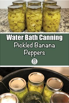 jars filled with pickled banana peppers sitting on top of a counter next to the words water bath canning