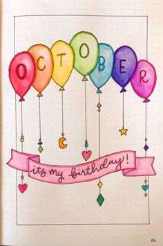 an open notebook with balloons, stars and the words october is my birthday on it