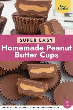 chocolate peanut butter cups stacked on top of each other with text overlay reading super easy homemade peanut butter cups