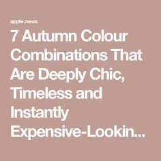 7 Autumn Colour Combinations That Are Deeply Chic, Timeless and Instantly Expensive-Looking — Who What Wear UK Classic Colour Combinations, Elegant Color Combinations Outfit, Fall Color Combinations Outfit Ideas, Autumn Colour Combinations, Colour Combinations Fashion, Color Combinations For Clothes, Runway Outfits, Fall Color Palette, Color Pairing