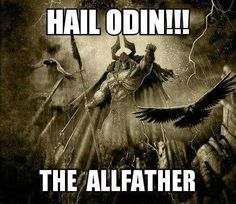 a black and white photo with text that reads hail o'nin the allfater