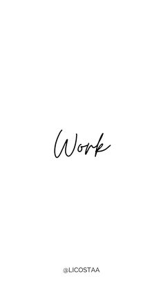 the word work written in cursive writing on a white background with black ink