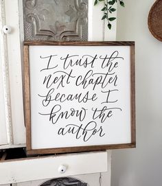 I Trust The Next Chapter White Wood Framed Sign Trust The Next Chapter, Framed Wood Signs, Framed Signs, Design Alphabet, Inspiration Logo Design, Hand Lettering Quotes, Decor Signs, Wood Frame Sign