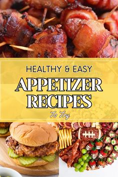 healthy and easy appetizer recipes to try for your next party or bbq