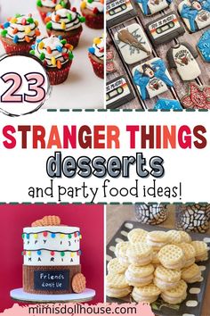 different desserts and party food ideas with text overlay that reads 25 strange things desserts and party food ideas