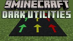 the title for minecraft dark utilities, with an image of a road and arrows