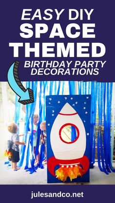 an easy diy space themed birthday party decoration