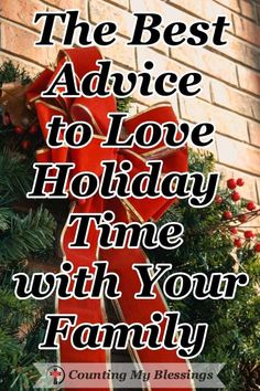 the best advice to love holiday time with your family