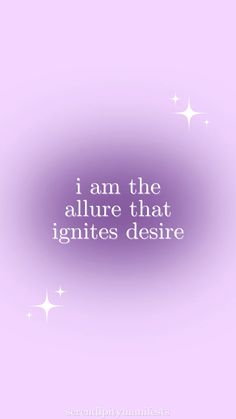 the words i am the allure that ignites desirede are written in white on a purple background