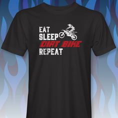 Eat Sleep Dirt Bike Repeat Motocross.  All RabidMoose T-Shirt designs are printed on soft and durable Gildan T-Shirts. Each design is optimized using the latest rasterization software and a white toner laser printing process to provide the softest feel possible and still retain vibrant colors. With proper care (Instruction Included) these shirts will remain soft and colorful for years. All RabidMoose T-Shirts are branded with the Rabid Moose Sleeve Logo Dirt Bike Mom Shirts, Biker Style Crew Neck T-shirt With Custom Print, Biker Style Crew Neck T-shirt With Sublimation Print, Sublimation Print Biker T-shirt With Crew Neck, Motocross T Shirt Design, Sporty Graphic T-shirt For Motorcycling, Motocross Apparel, Sporty Graphic Print T-shirt For Motorcycling, Motocross Shirts