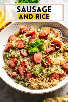 sausage and rice in a white bowl with lemon wedges on the side text reads sausage and rice