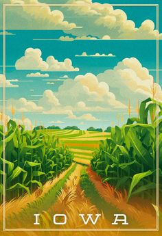 a painting of a corn field with the words iowa on it and clouds in the background