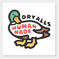 a drawing of a duck with the words orvals human made written on it