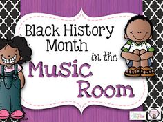 a sign that says black history month in the music room with an image of two children