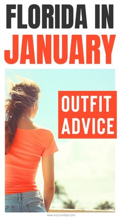 a woman in an orange shirt and jeans with the words florida in january outift advice