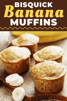 banana muffins on a wooden board with bananas in the background and text overlay that reads, bisquick banana muffins