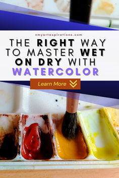 the right way to master wet on dry with watercolor is easy and fun for beginners