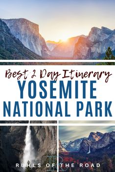 the yosemite national park with text overlay that reads, best day itinery yosemite national park rules of the road