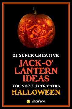 a pumpkin with the words, 24 super creative jack o lantern ideas you should try this halloween