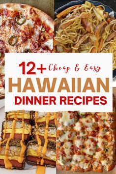 hawaiian dinner recipes with text overlay that reads, 12 cheap and easy hawaiian dinner recipes