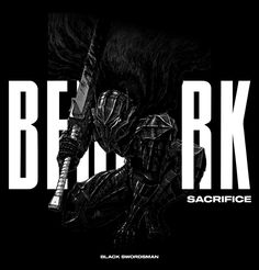 a black and white poster with the words berk sacrifice on it