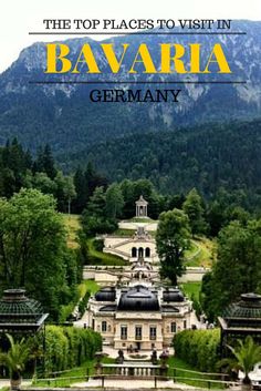 the top places to visit in bavaria, germany with text overlaying it