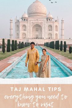 a man and woman standing in front of a taj mahla tips everything you need to know to visit