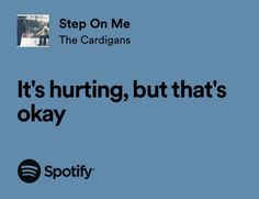 Step On Me The Cardigans, Album Cover Pictures, Song Quotes Lyrics, Quotes From Songs, Quotes About Music, Real Lyrics, Step On Me, Songs Quotes, Songs That Describe Me