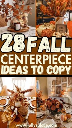 fall centerpiece ideas to copy for the home decorating with autumn decorations and pumpkins