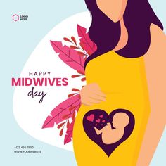 a pregnant woman holding a baby in her belly with the words happy midwives day on it