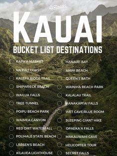 the kauai bucket list is shown with mountains in the background and words below it