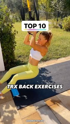 a woman is doing exercises on an exercise mat with the words top 10 trx back exercises