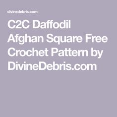 the text reads c2c daffoli afghan square free crochet pattern by divine