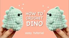 two hands holding small crochet dinos with the text how to crochet dino