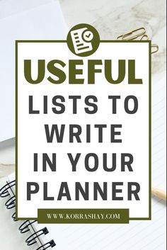 a notepad with the words useful lists to write in your planner on top of it