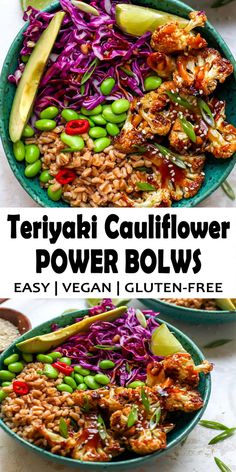 two bowls filled with different types of food and the words teriyaki cauliflower power bowls