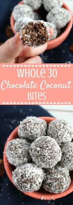 chocolate coconut bites in a bowl with the words whole 30 chocolate coconut bites