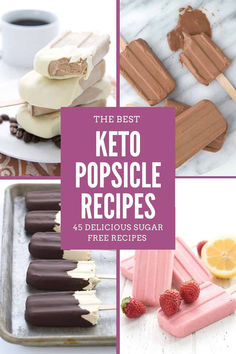 the best keto popsicle recipes for desserts, snacks, and drinks to enjoy