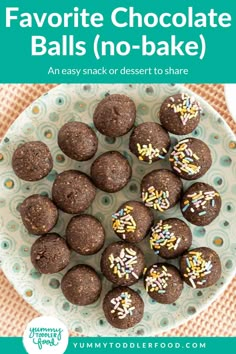 chocolate balls with sprinkles are on a plate and the title reads favorite chocolate balls no - bake an easy snack or dessert to share