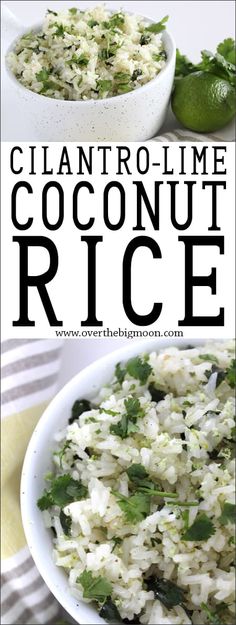 coconut rice with cilantro - lime in a white bowl and on the side